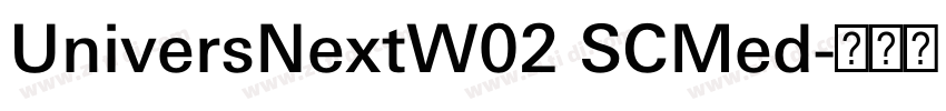 UniversNextW02 SCMed字体转换